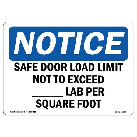 SIGNMISSION OSHA Safe Floor Load Limit Not To Exceed____Lbs, 24in X 18in Decal, OS-NS-D-1824-L-16505 OS-NS-D-1824-L-16505